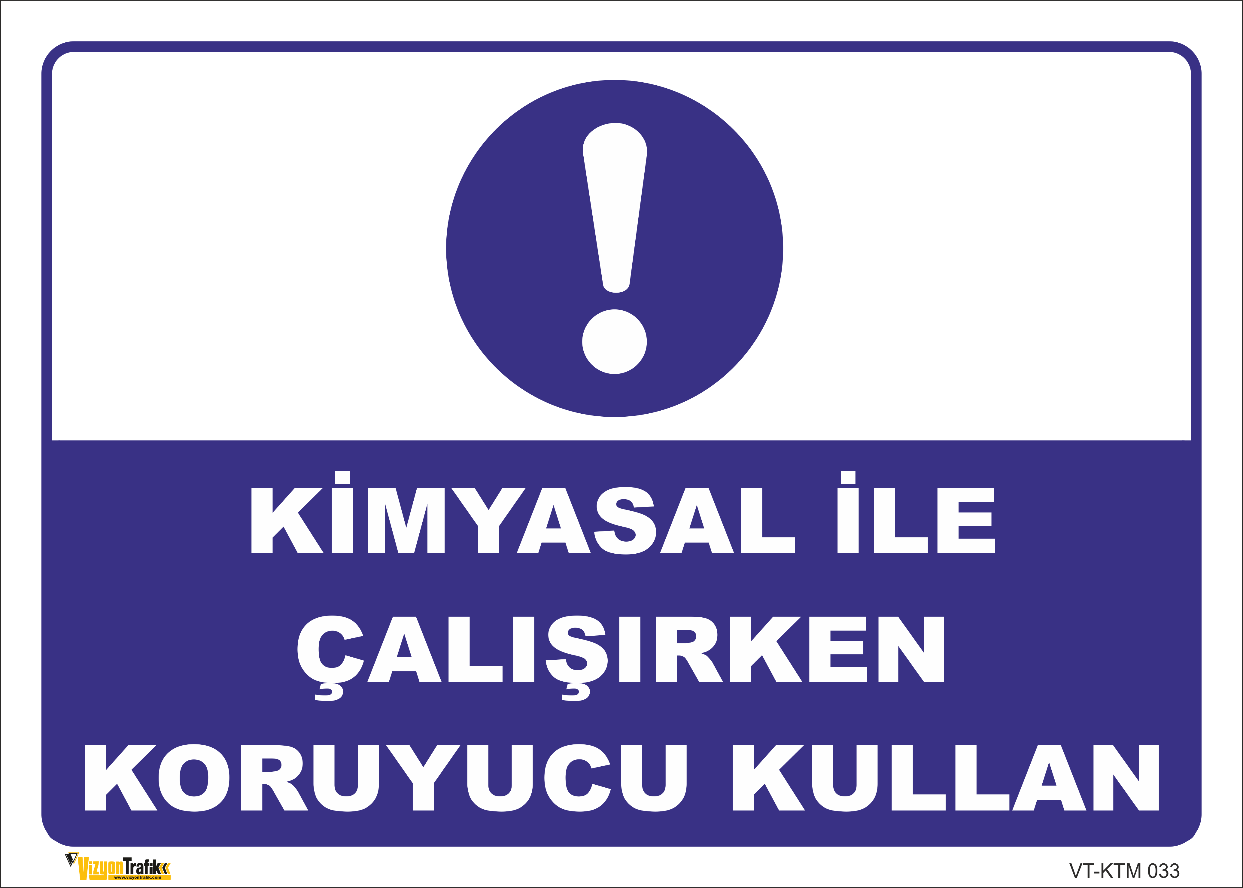 KİMYASAL İLE ÇALIŞIRKEN KORUYUCU KULLAN LEVHASI